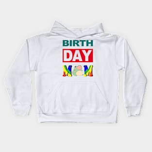 Birth Day Mom Kids Hoodie